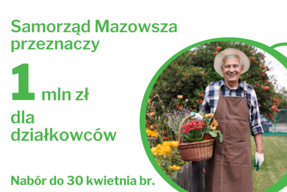 tekst: Samorząd Mazowsza przeznaczył 1 mkn zł dla działkowców