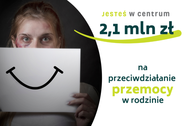 Treść: 2,1 mln złotych na przeciwdziałanie przemocy w rodzinie