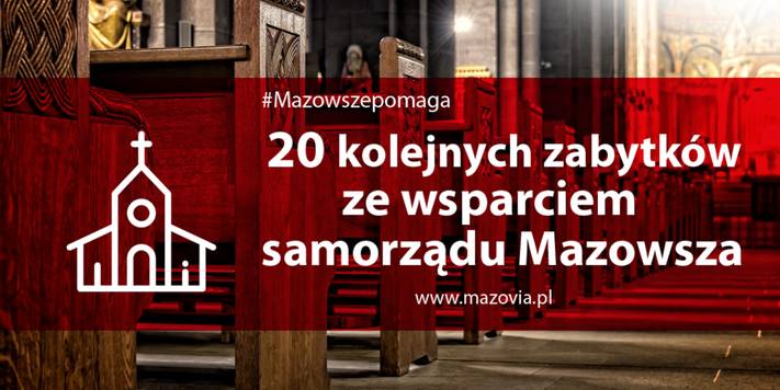 Infografika przedstawia wnętrze kościoła i napis 20 kolejnych zabytków ze wsparciem samorządu Mazowsza.