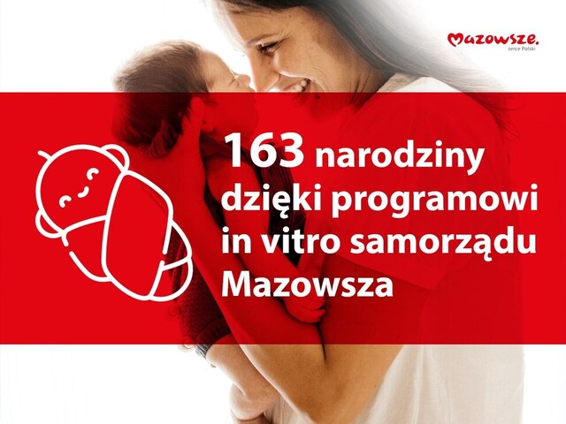 Grafika z kobietą trzymającą na rękach niemowlę oraz informacją o treści: 163 narodziny dzięki programowi in vitro samorządu mazowsza