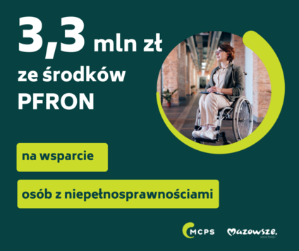 Grafika: Tekst 3,3 mln zł ze środków PFRON. Po prawej stronie zdjęcie osoby na wózku inwalidzkim.