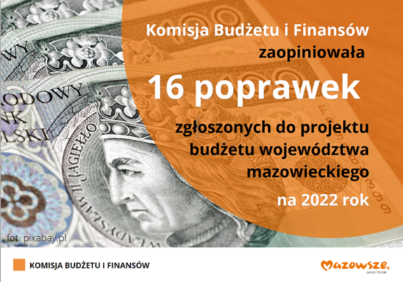 Na tle banknotu 100 złotowego jest informacja o zaopiniowaniu przez komisję 16 poprawek do projektu budżetu