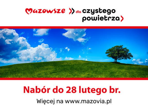 Infografika programu Mazowsze dla czystego powietrza, zdjęcie zielonego wzgórza z drzewem, na dole napis Nabór do 28 lutego