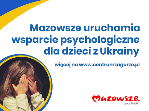 Infografika - Mazowsze uruchamia wsparcie psychologiczne dla dzieci z Ukrainy 