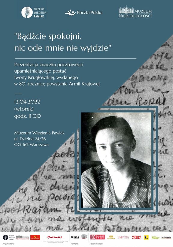 Plakat informujący o wydarzeniu. Plakat podzielony jest na dwa pola: na jednym podane są szczegóły wydarzenia, data i godzina, na drugim - zdjęcie portretowe Krugłowskiej, uczestniczki powstania, bohaterki wydarzenia