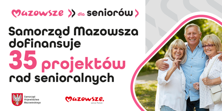 Infografika, z lewej napis Samorząd Mazowsza dofinansuje 35 projektów rad senioralnych, z prawej zdjęcie uśmiechniętych osób starszych.