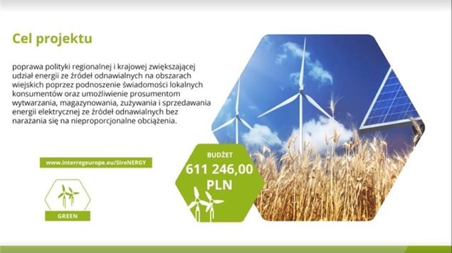 Slajd prezentacji przedstawiający cel projektu: poprawa polityki regionalnej zwiększającej udział energii ze źródeł odnawialnych na obszarach wiejskich. Budżet projektu: 611 246 złotych.