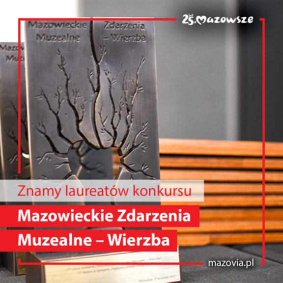 Infografika z napisem: Znamy laureatów konkursu „Mazowieckie Zdarzenia Muzealne – Wierzba”.