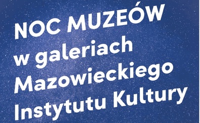 fragment ulotki promującej noc muzeów w MIK