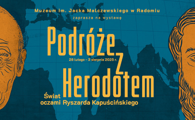 Plakat promujący wydarzenie: nazwa i termin wystawy na tle rysunku mapy. Po bokach plakatu widoczne są połówki twarzy Herodota oraz Ryszarda Kapuścińskiego.